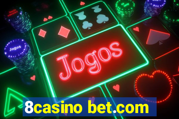 8casino bet.com